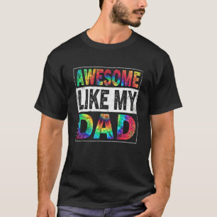 Awesome Like My Dad Vintage Tie Dye Men Women Kids T-Shirt
