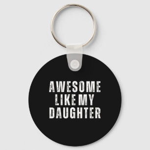 Awesome Like My Daughter1 Key Ring