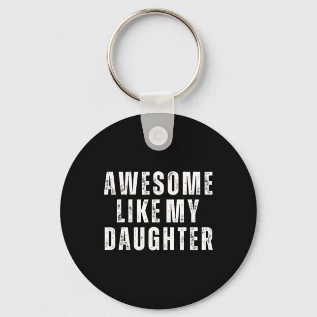 Awesome Like My Daughter1  Key Ring (Front)
