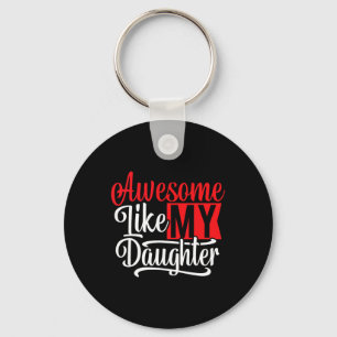 Awesome Like My Daughter2  Key Ring