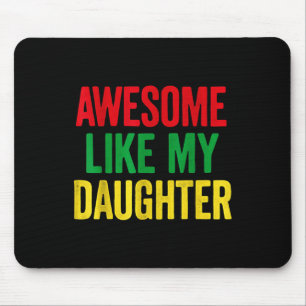 Awesome Like My Daughter Celebrate Fathers Day &am Mouse Pad