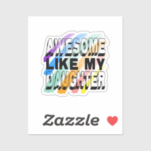Awesome Like My Daughter, Colourful Funny Family