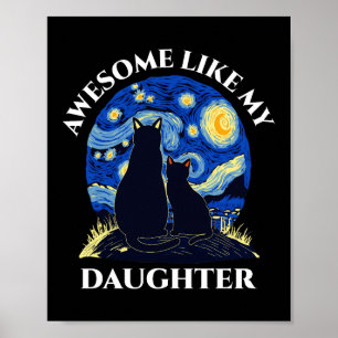 Awesome Like My Daughter Cute Cats Starry Night Poster