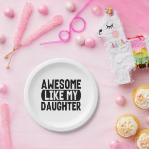 Awesome Like My Daughter Cute Gifts Birthday Party Paper Plate