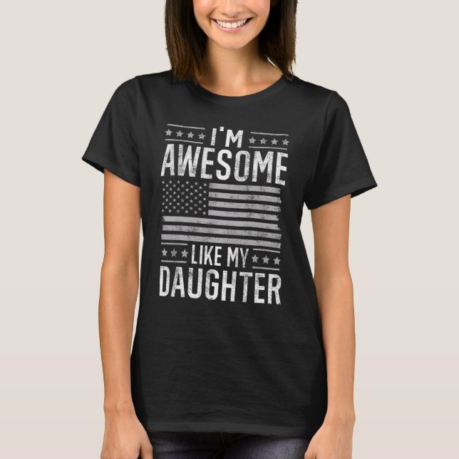 Awesome Like My Daughter, Dad US Flag Funny Father T-Shirt (Front)