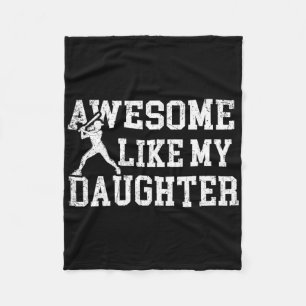 Awesome Like My Daughter Fastpitch Softll Hitter D Fleece Blanket