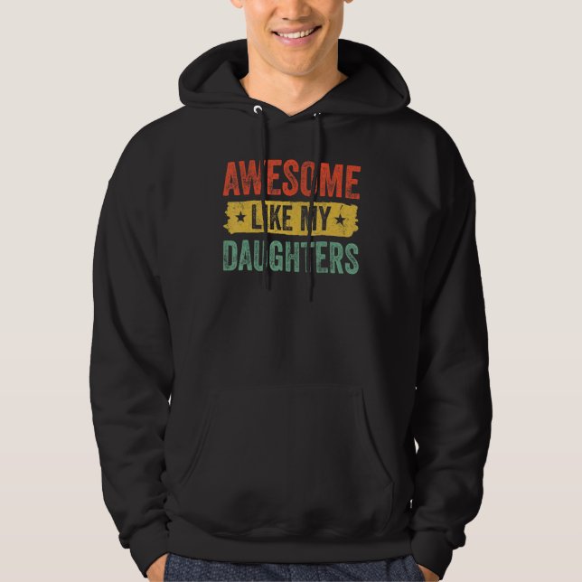 Awesome Like My Daughter Father s Day Men Hoodie (Front)