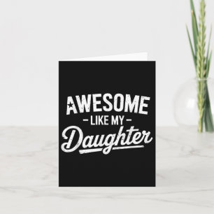 Awesome Like My Daughter Fathers Day Dad And Daugh Card