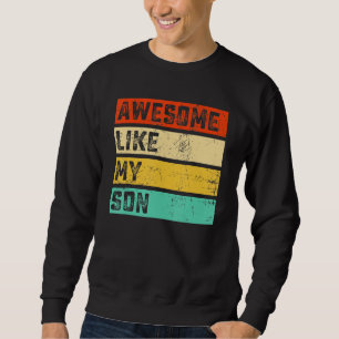 Awesome Like My Daughter Father's Day Men Funny Sweatshirt