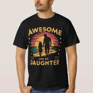 Awesome Like My Daughter Fathers Day Vintage Funny T-Shirt