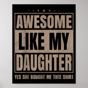 Awesome Like My Daughter Fathers Day Yes She Bough Poster
