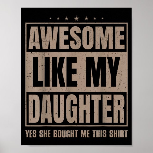 Awesome Like My Daughter Fathers Day Yes She Bough Poster (Front)