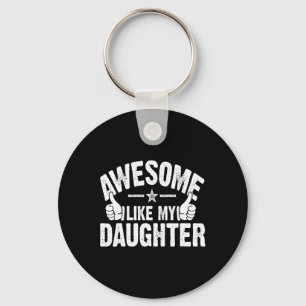 Awesome Like My Daughter For Father's Day Mother D Key Ring