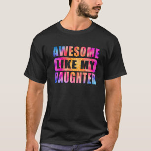 Awesome Like My Daughter From StepDaughter Fathers T-Shirt