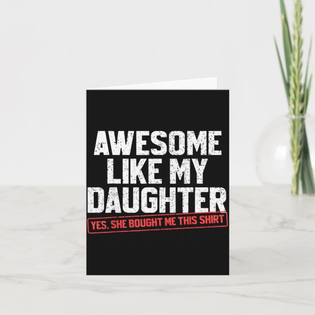 Awesome Like My Daughter Funny Dad Daddy Papa Mom  Card (Front)