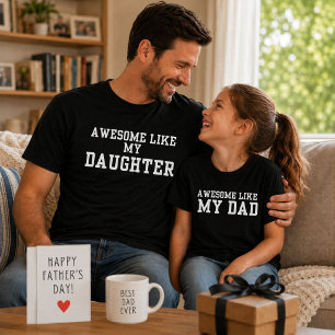 Awesome Like My Daughter Funny Dad Gift T-Shirt