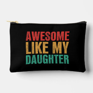 Awesome Like My Daughter Funny Fathers Day Gift Accessory Pouch