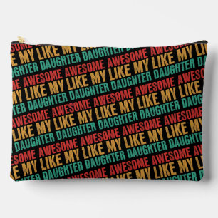 Awesome Like My Daughter Funny Fathers Day Gift Accessory Pouch
