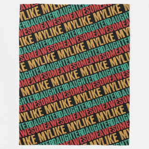 Awesome Like My Daughter Funny Fathers Day Gift Fleece Blanket