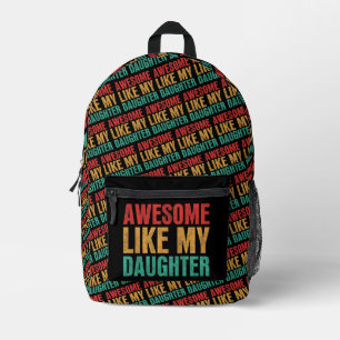 Awesome Like My Daughter Funny Fathers Day Gift Printed Backpack