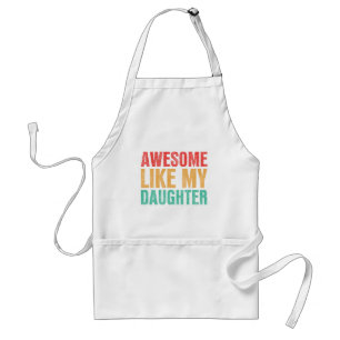 Awesome Like My Daughter Funny Fathers Day Gift Standard Apron