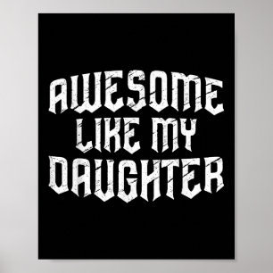 Awesome Like My Daughter Funny Men Dad Fathers Day Poster