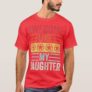 Awesome Like My Daughter Funny Vintage Father Mum  T-Shirt