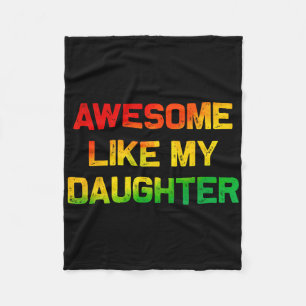 Awesome Like My Daughter Gifts Fathers Day Junetee Fleece Blanket