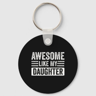 Awesome Like My Daughter Gifts Funny Fathersmother Key Ring