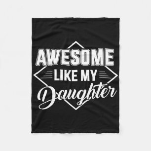 Awesome Like My Daughter Gifts Men Funny Fathers D Fleece Blanket