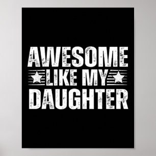 Awesome Like My Daughter Gifts Men Funny Fathers D Poster