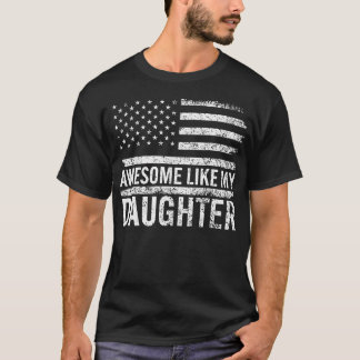 Awesome Like My Daughter Gifts Men Funny Fathers D T-Shirt