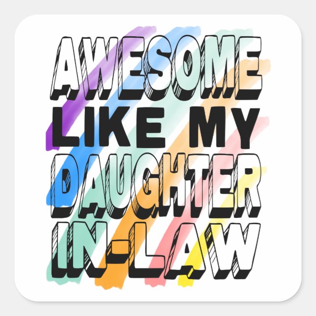 Awesome Like My Daughter-In-Law, Colourful Family Square Sticker (Front)