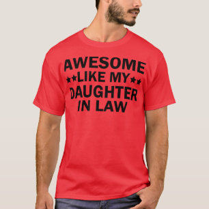 Awesome Like My Daughter In Law Family Lovers T-Shirt