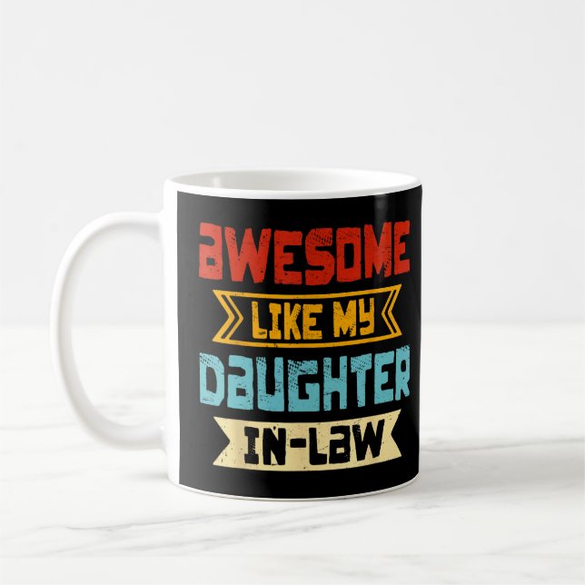 Awesome Like My Daughter In Law  Father Mother  Coffee Mug (Left)