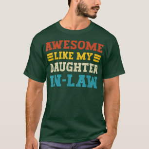 Awesome Like My Daughter In Law, Father's Day From T-Shirt
