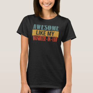 Awesome Like My Daughter In Law Father's Day Retro T-Shirt