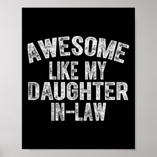 Awesome Like My Daughter In Law For Father In Law Poster