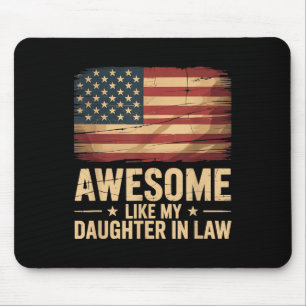 Awesome Like My Daughter In Law Funny Parents Day Mouse Pad