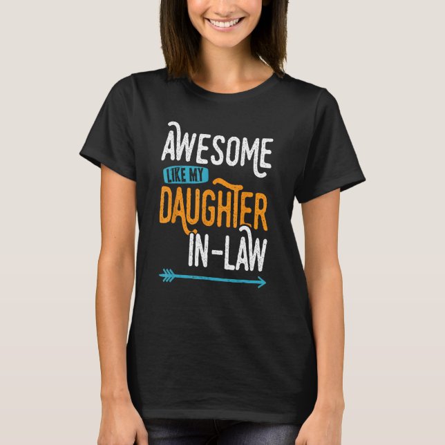 Awesome like my daughter in law  matching father s T-Shirt (Front)