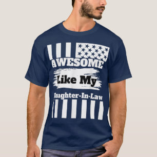 Awesome Like My Daughter In Law T-Shirt