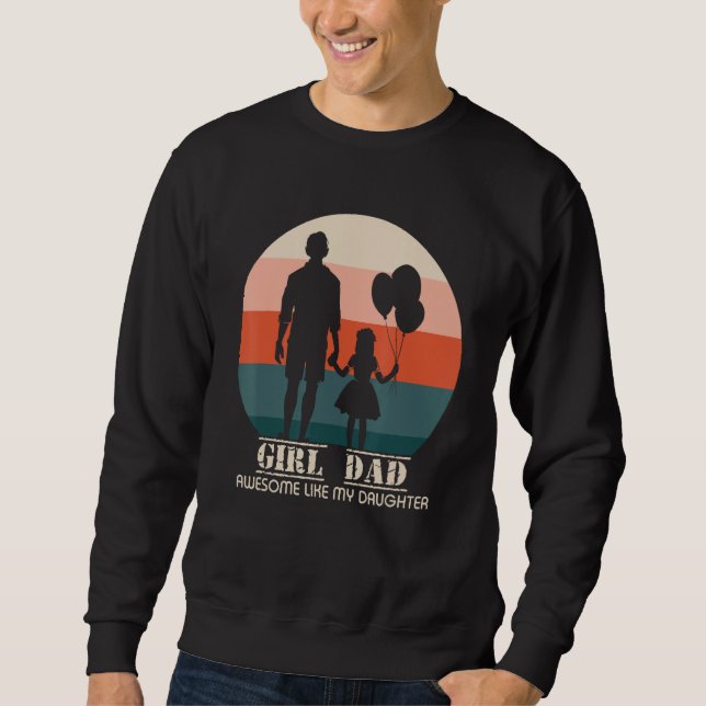 Awesome Like My Daughter, Men Funny Fathers Day Da Sweatshirt (Front)