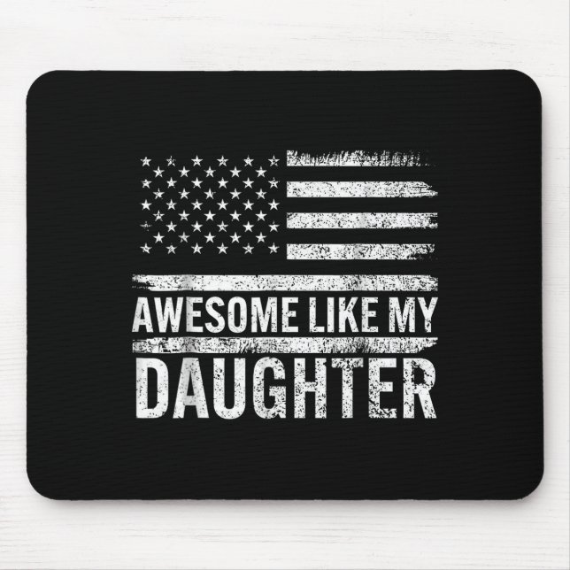 Awesome Like My Daughter Men Funny Fathers Day Dad Mouse Pad (Front)