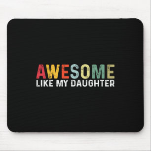 Awesome Like My Daughter Men Funny Fathers Day Vin Mouse Pad