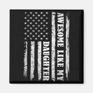 Awesome Like My Daughter Men Funny For Dad Fathers Magnet