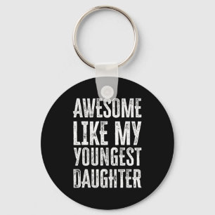 Awesome Like My Daughter Men Funny  Key Ring