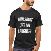 Awesome Like My Daughter Men T-shirt