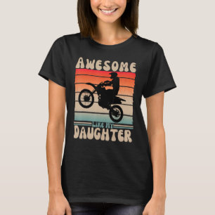 Awesome Like My Daughter Motorcycle Funny Father's T-Shirt