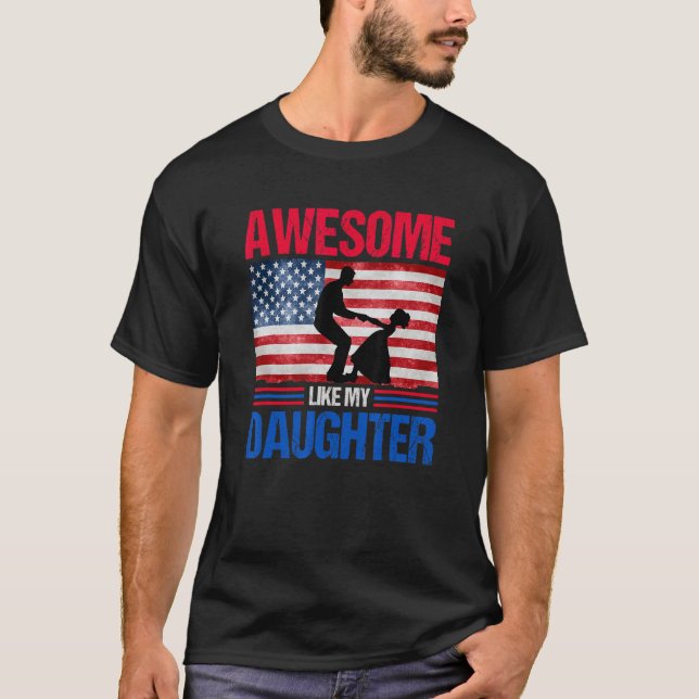 Awesome Like My Daughter  Parents' Day American Fl T-Shirt (Front)