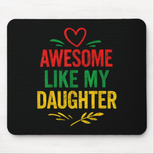 Awesome Like My Daughter - Perfect For Fathers And Mouse Pad